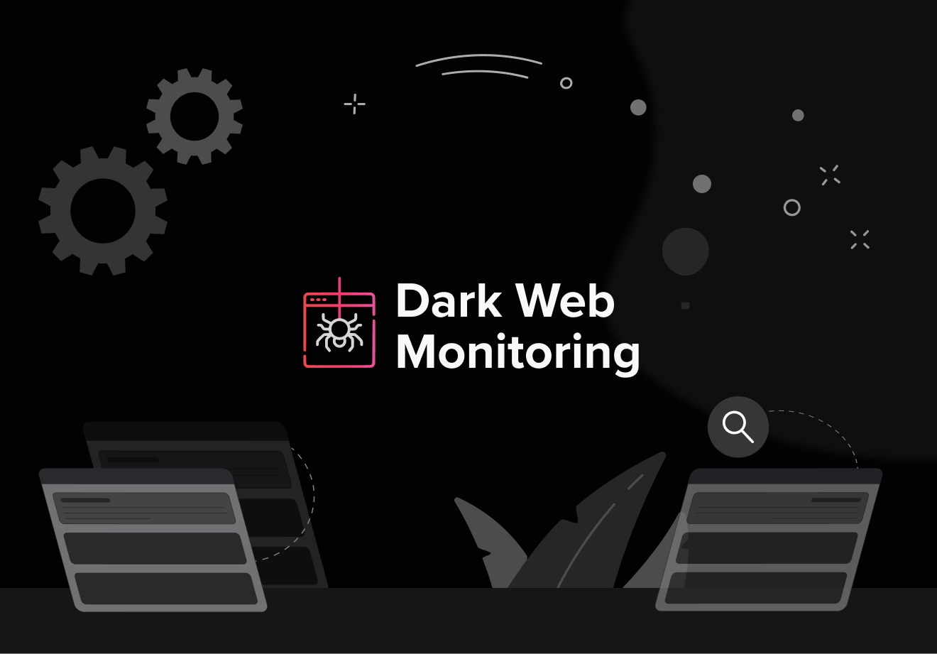 The Industry’s Most Actionable Dark Web Monitoring Solution