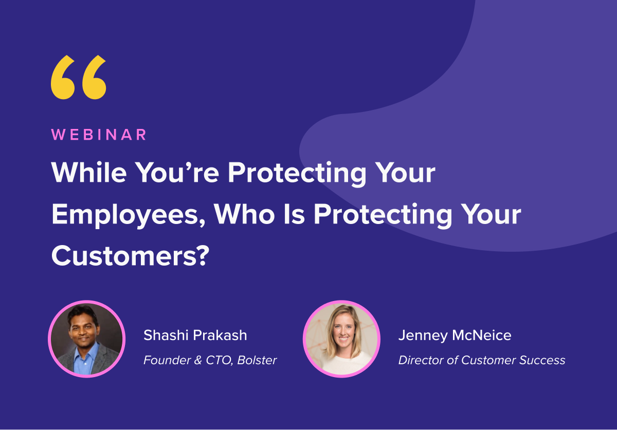 While You’re Protecting Your Employees, Who is Protecting Your Customers?