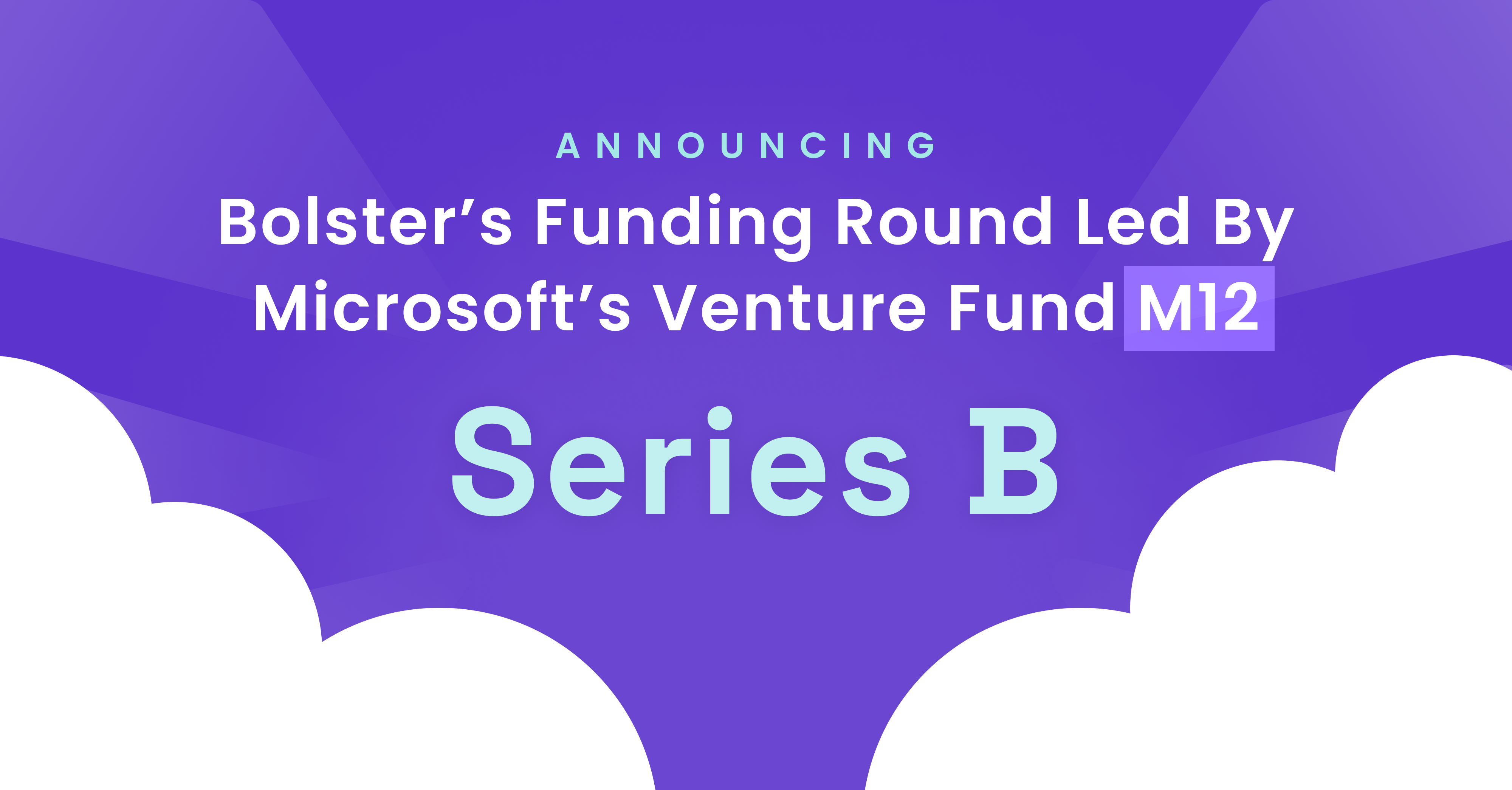 Bolster Announces Series B Funding